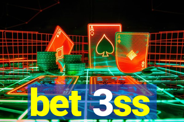 bet 3ss